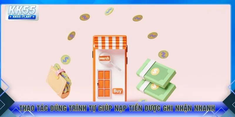 Thao tác đúng trình tự giúp nạp tiền được ghi nhận nhanh 